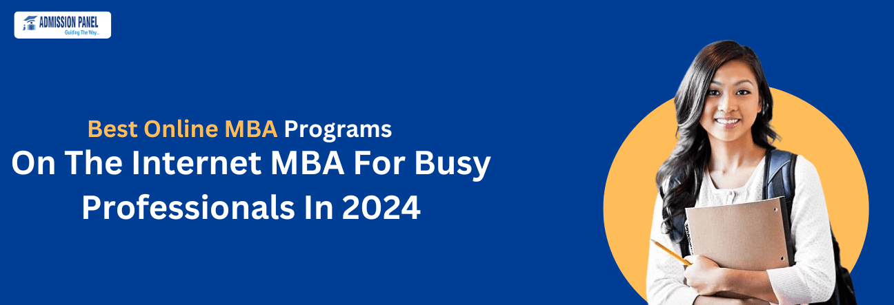 Best Online MBA Programs: On The Internet MBA For Busy Professionals In 2024