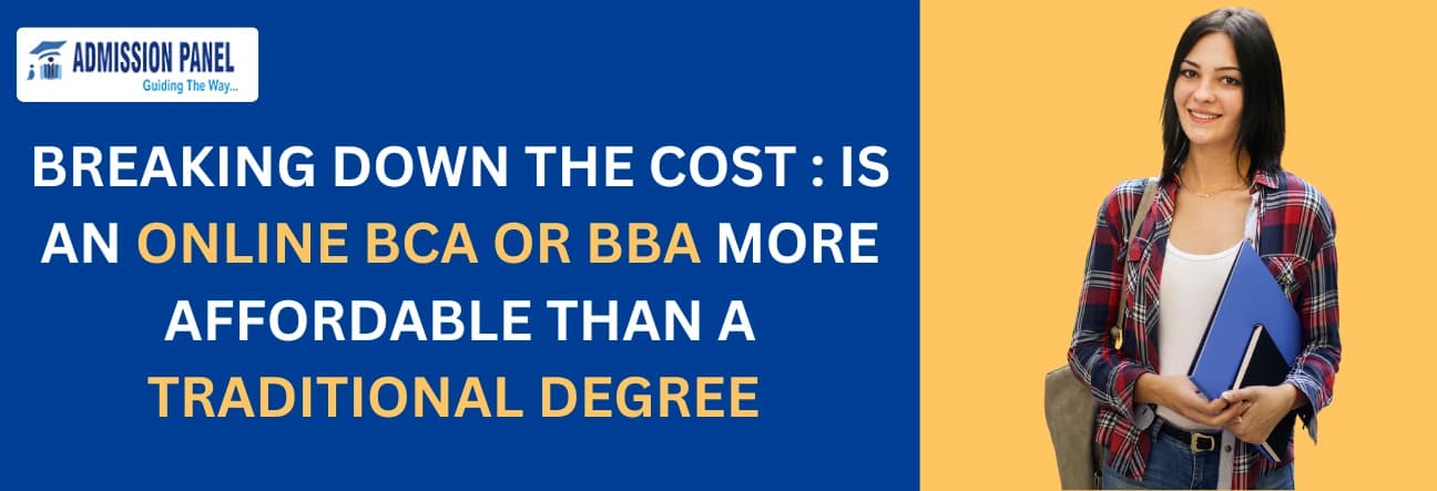 BREAKING DOWN THE COST : IS AN ONLINE BCA OR BBA MORE AFFORDABLE THAN A TRADITIONAL DEGREE