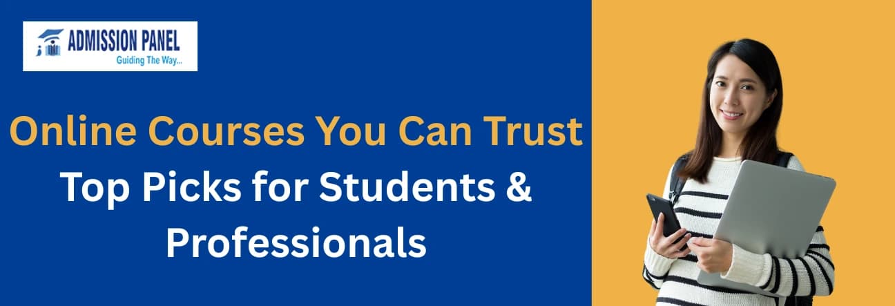 Online Courses You Can Trust: Top Picks for Students & Professionals