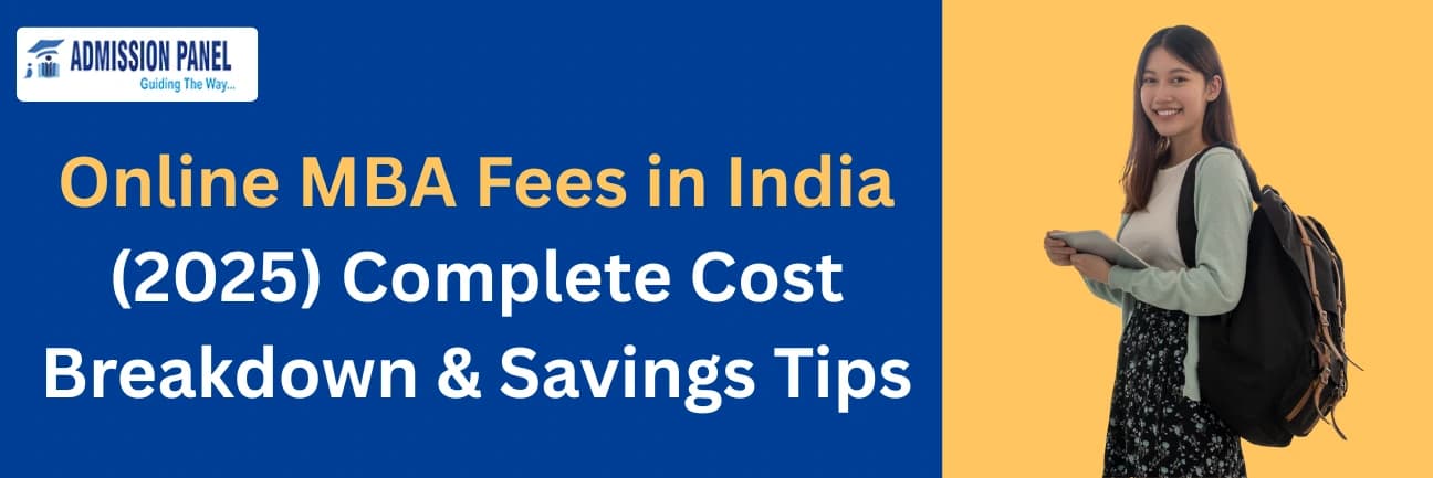 Online MBA Fees in India (2025): Complete Cost Breakdown & Savings Tips