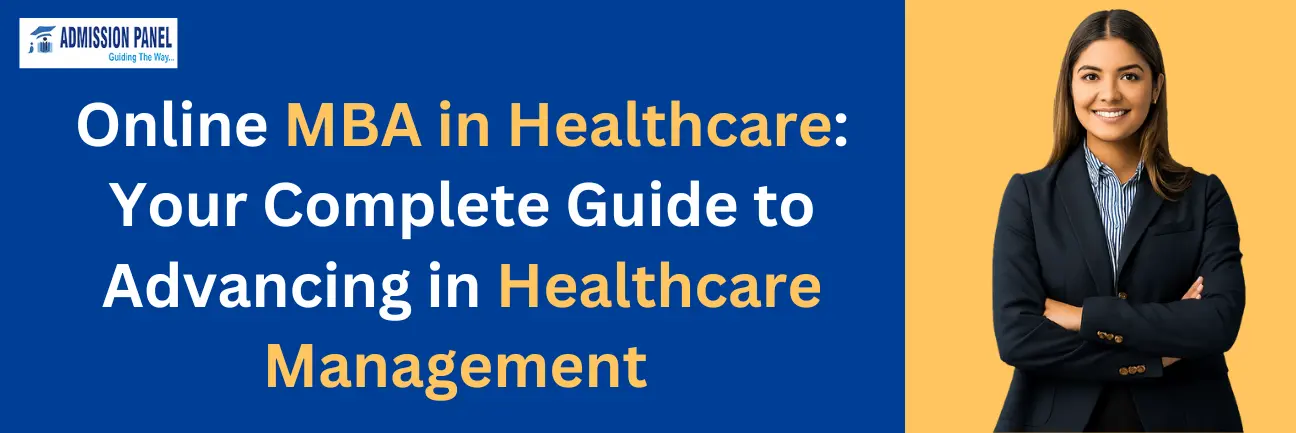 Online MBA in Healthcare: Your Complete Guide to Advancing in Healthcare Management (2025)