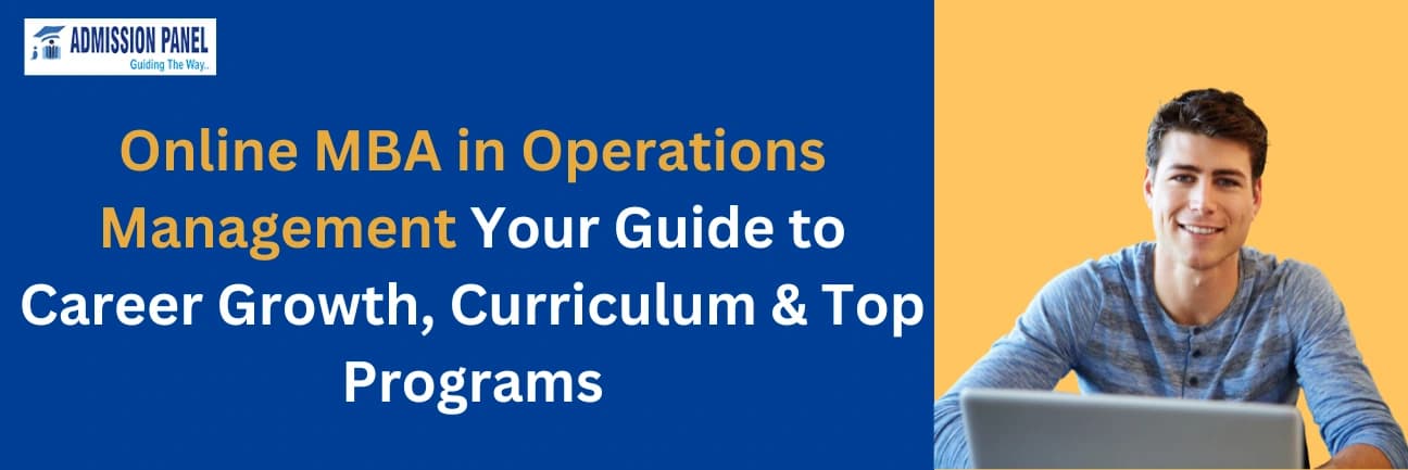 Online MBA in Operations Management: Your Guide to Career Growth, Curriculum & Top Programs