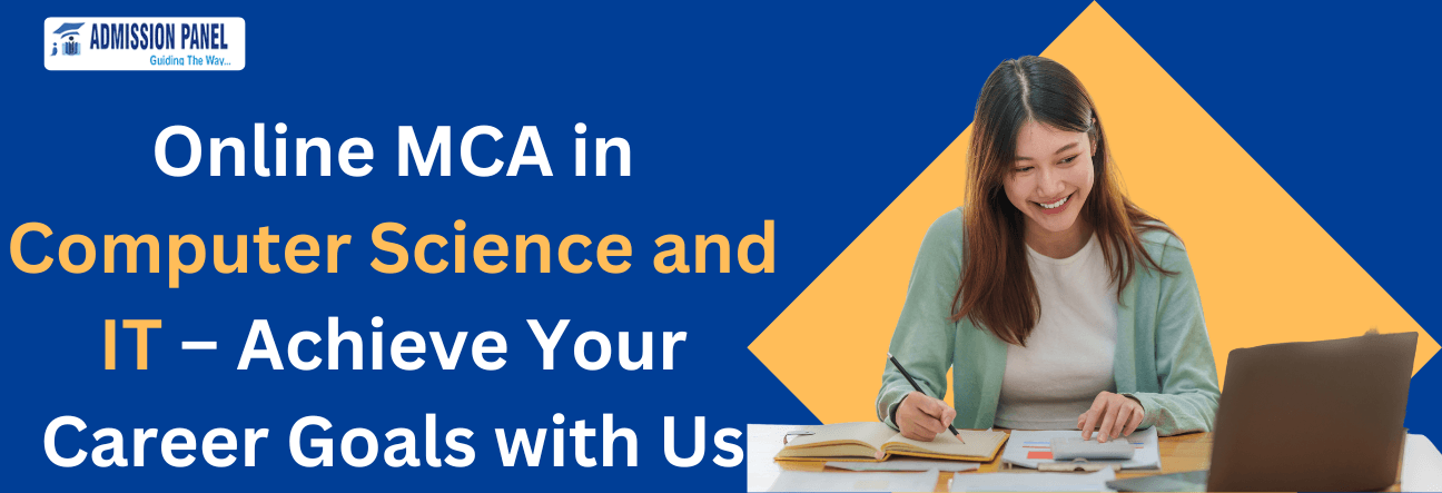 Online MCA in Computer Science and IT – Achieve Your Career Goals with Us