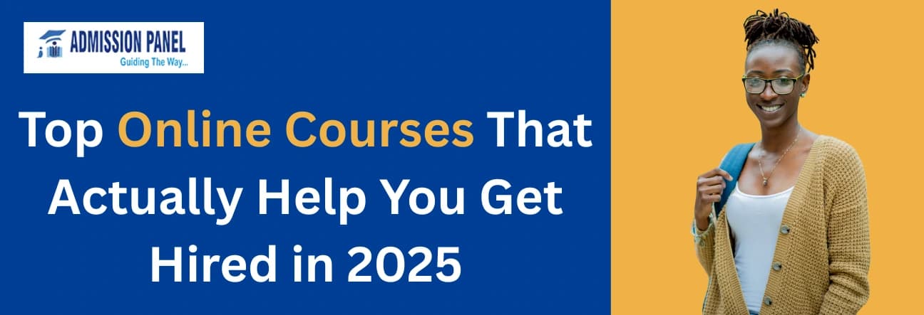 Top Online Courses That Actually Help You Get Hired in 2025