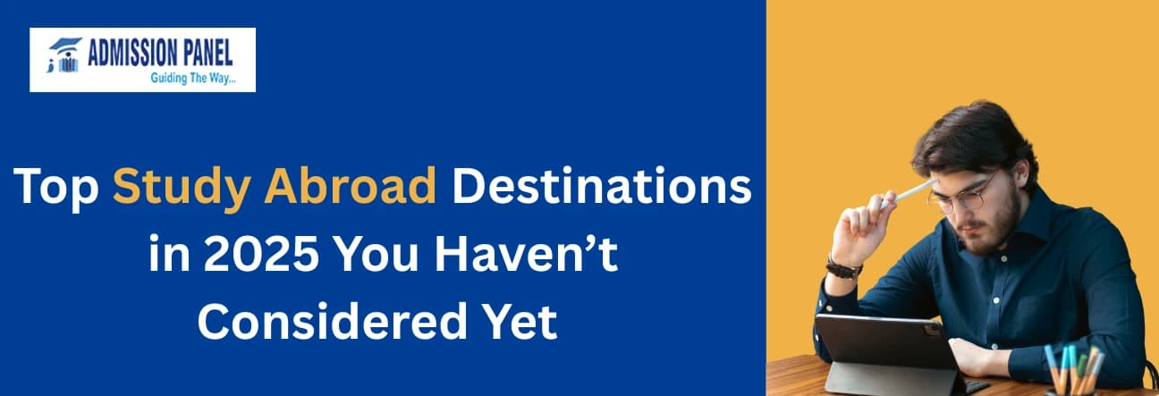 Top Study Abroad Destinations in 2025 You Haven’t Considered Yet 