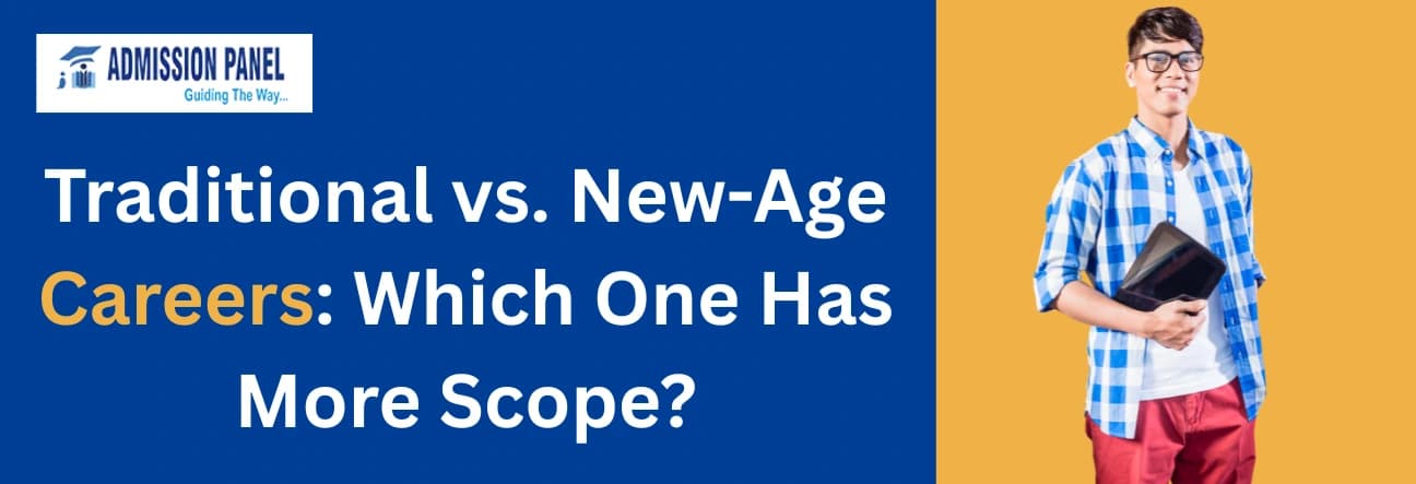 Traditional vs. New-Age Careers: Which One Has More Scope?