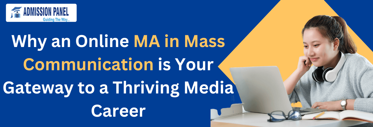 Why an Online MA in Mass Communication is Your Gateway to a Thriving Media Career